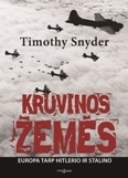 Kruvinos žemės. Europa tarp Hitlerio ir Stalino